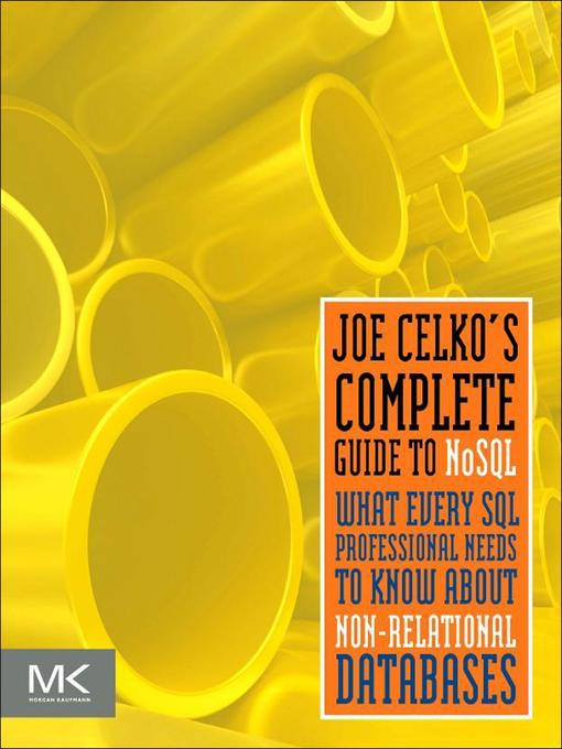 Title details for Joe Celko's Complete Guide to NoSQL by Joe Celko - Available